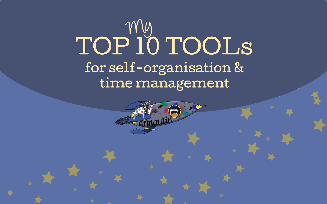 My Top 10 Tools for self-organisation | creative business
