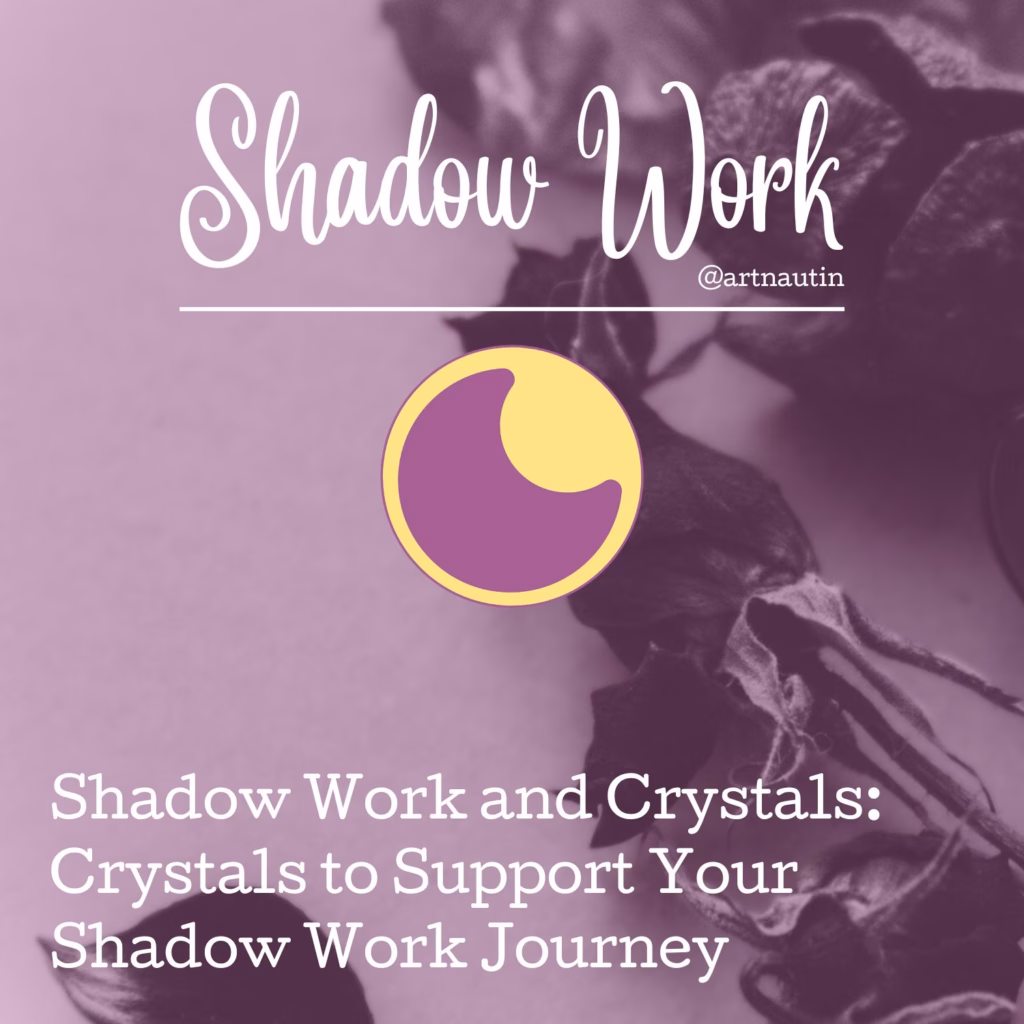 shadow work and crystals 13