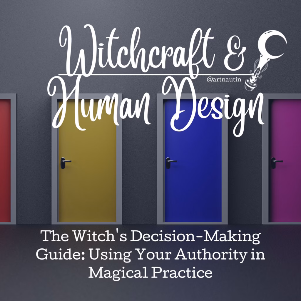 The Witch's Decision-Making Guide: Using Your Authority in Magical Practice