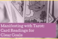preview Manifesting with Tarot: Card Readings for Clear Goals