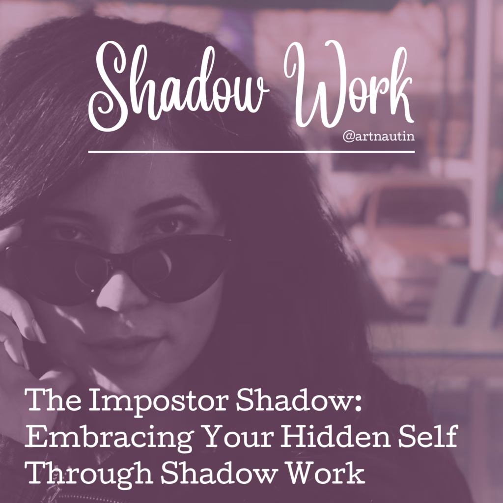 The Impostor Shadow: Embracing Your Hidden Self Through Shadow Work