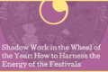 preview shadow work wheel of year